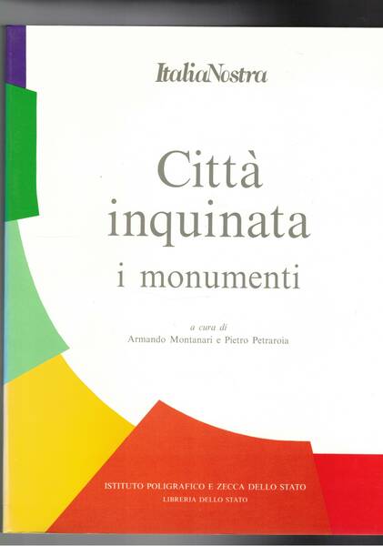 Città inquinata. I Monumenti.