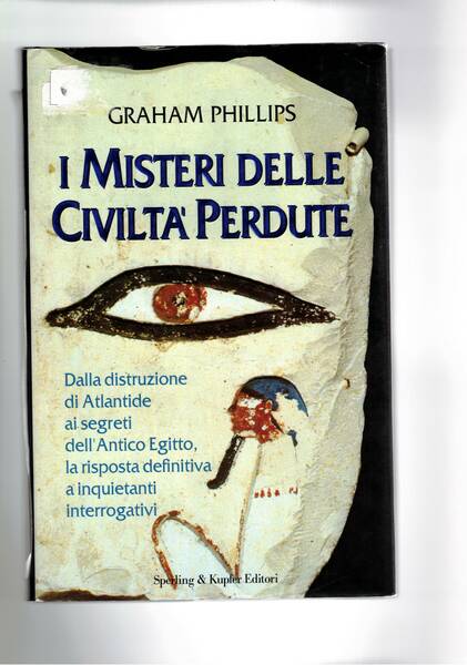 I misteri delle civiltà perdute. Dalla distruzione di Atlasntide ai …