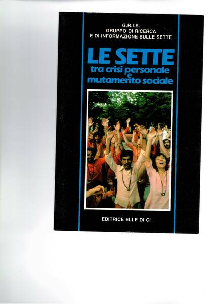 Le sette tra crisi personale e mutamento sociale.
