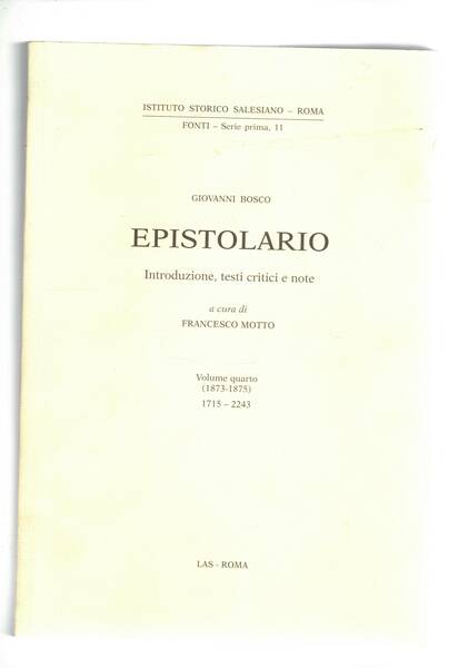 Giovanni Bosco epistolario, introduzione testi critici e note. Vol. quarto …