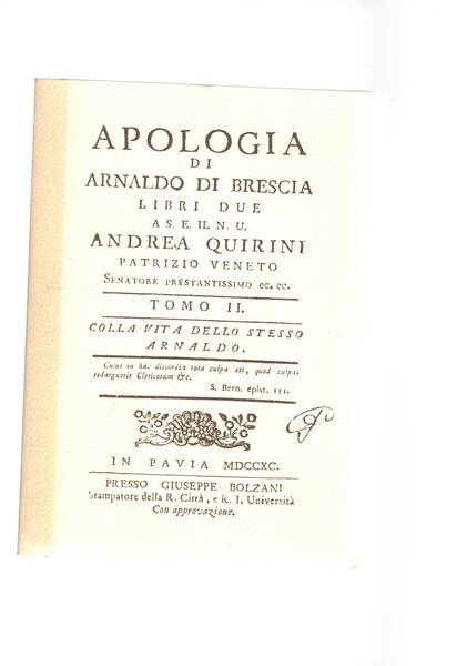 Apologia. Solo tomo II collavita dello stesso Arnaldo. Ristampa anastatatica …
