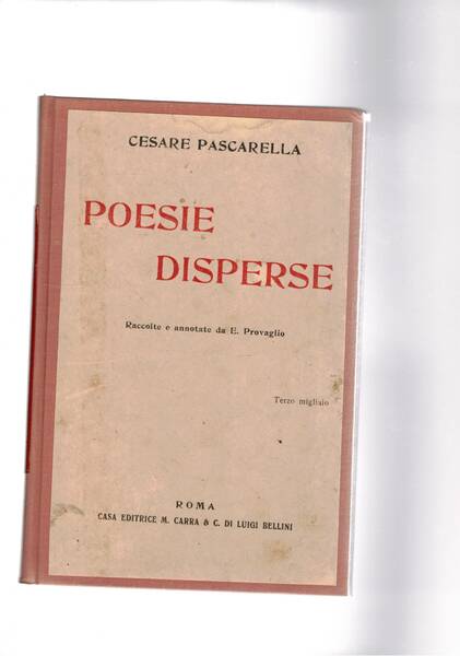 Poesie disperse, raccolte e annotate da E. Provaglio. Unito dello …