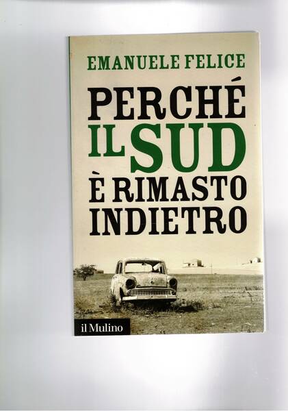 Perché il sud è rimasto indietro.