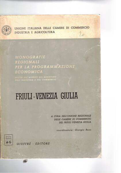 Friuli Venezia Giulia. Monografia regionale per la programmazione economica.