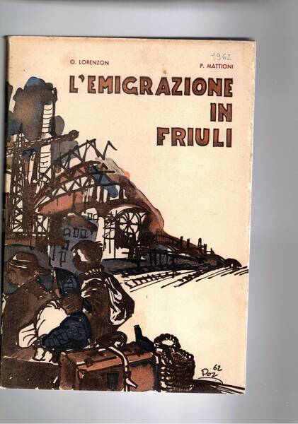 L'emigrazione in Friuli.