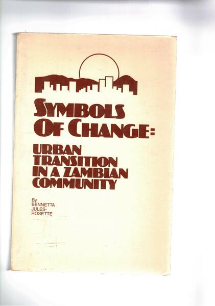 Symbolis of change: Urban Transition in a zambian Community.