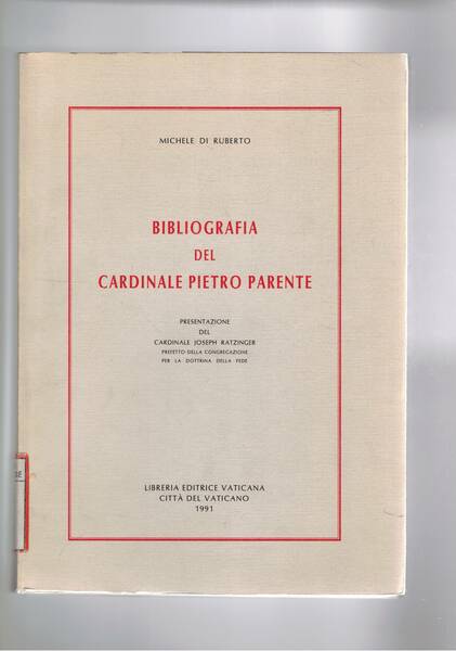 Bibliografia del cardinale Pietro Parente. Presentazione del carc. Josepg Ratzinger.