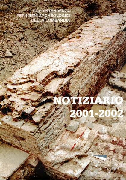Notiziario 2001-2002 della soprintendenza per i beni archeologici della Lombardia. …