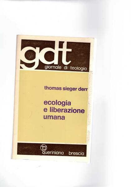 Ecologia e liberazione umana. Critica teologica dell'uso e abuso del …