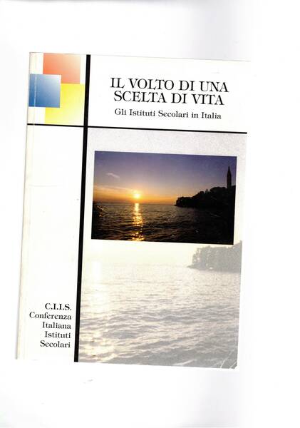 Il volto di una scelta di vita. Gli istituti secolari …