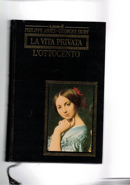 La vita privata: L'Ottocento.