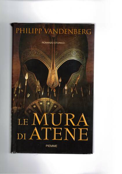 Le mura di Atene. Romanzo-storico.