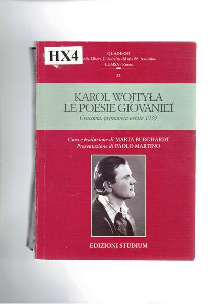 Karol Wojtyla. Le poesie giovanili. Cracovia, primavera estate 1939. Presentazione …