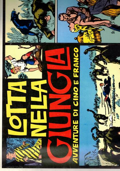Lotta nella giungla, avventure di Cino e Franco. Coll. Albi …