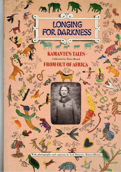 Longing for darkness Kamante's tales from out of Africa. With …