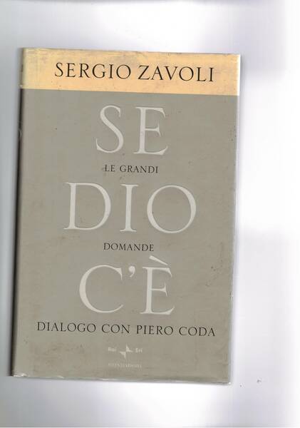 Se Dio c'è. Le grandi domande. Dialogo con Pietro Coda.