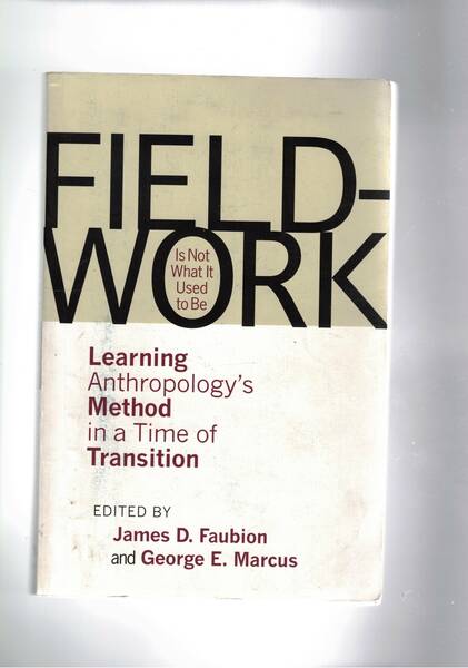 Fieldwork is not what it used to be. Learning Antropology's …