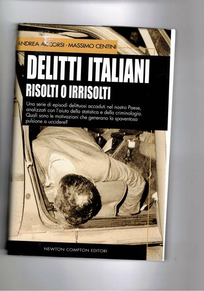 Delitti italiani risolti o irrisolti. Una serie di episodi accaduti …