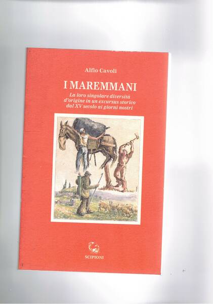 I maremmani. La loro singolare diversità d'origine in un excursus …