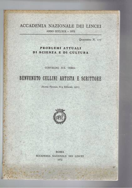 Convegno sul tema Benvenuto Cellini artista e scrittore (Roma febb. …