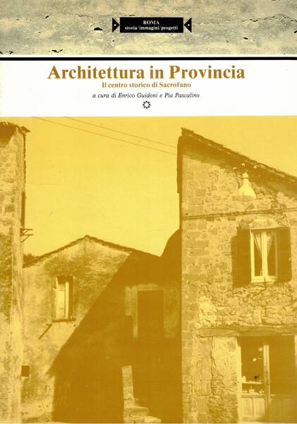 Architettura in provincia: Il centro storico di Sacrofano.