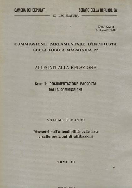 Commissione parlamentare d'inchiesta sulla Loggia Massonica P 2. Allegati alla …