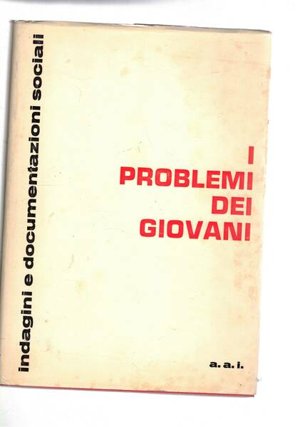 I problemi dei giovani. Analisi della letteratura italiana, problemi di …