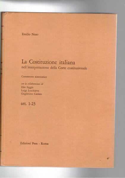 La Costituzione Italiana nell'interpretazione della Corte costituzionale. Commento sistematico con …