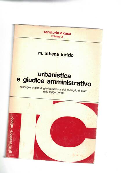 Urbanistica e giudice amministrativo. Rass. critica della giurisp.del consiglio di …