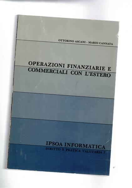Operazioni finanziarie e commercio con l'estero. Testo completo e coordinato …