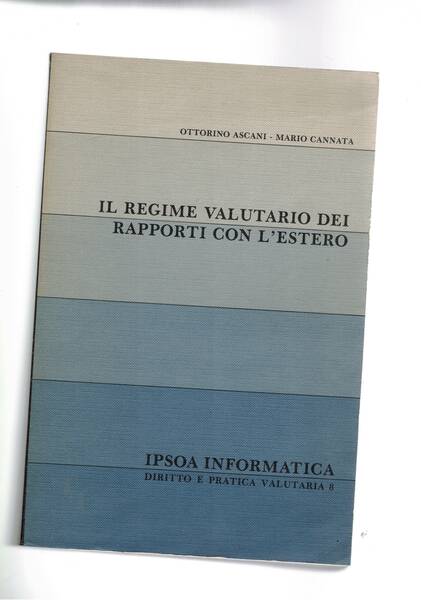 Il regime valutario dei rapporti con l'estero.