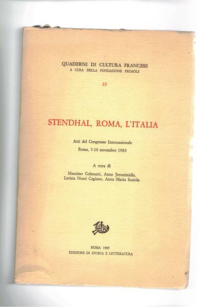 Stendhal, Roma, l'Italia. Atti del convegno internazionale Roma nov. 1983.