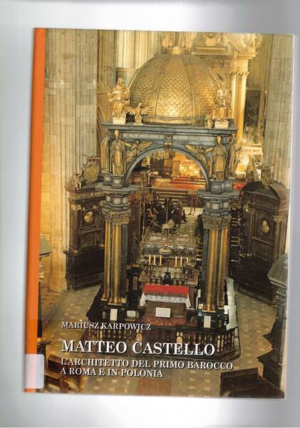 Matteo Castello l'architetto del primo barocco a Roma e in …