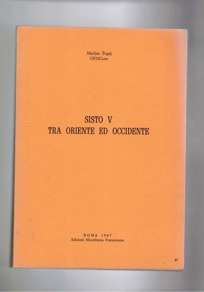 Sisto V° tra oriente ed occidente.