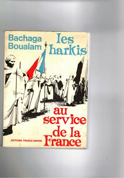 Les harkis au service de la France.