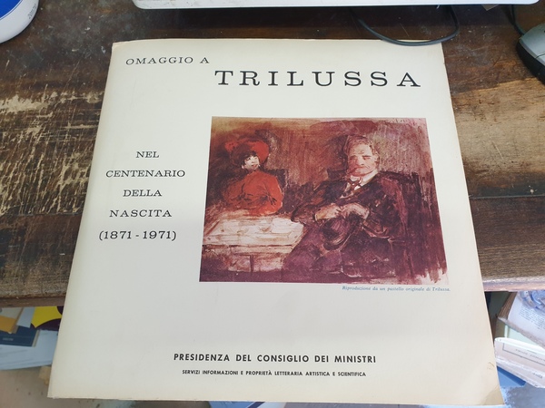 Omaggio a Trilussa nel centenaario della nascita (1871-1971). Carlella conenente …