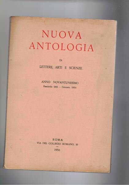 Nuova Antologia di Lettere scienze e arti. n° genn. 1956. …
