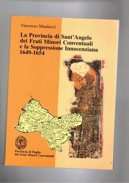 La provincia di Sant'Angelo dei Frati Minori Conventuali e la …
