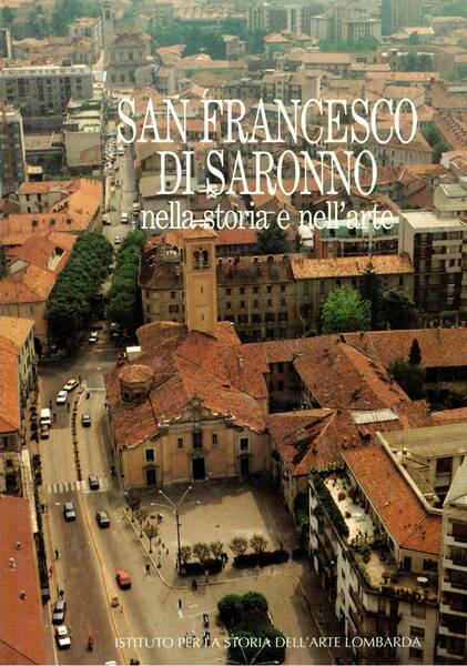 San Francesco di Saronno nella storia e nell'arte.