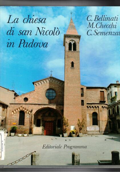 La chiesa di san Nicolò in Padova. Storia, arte, architettura.