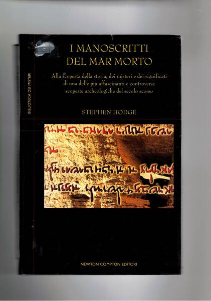I Manoscritti del Mar Morto. Alla scoperta della storia, dei …