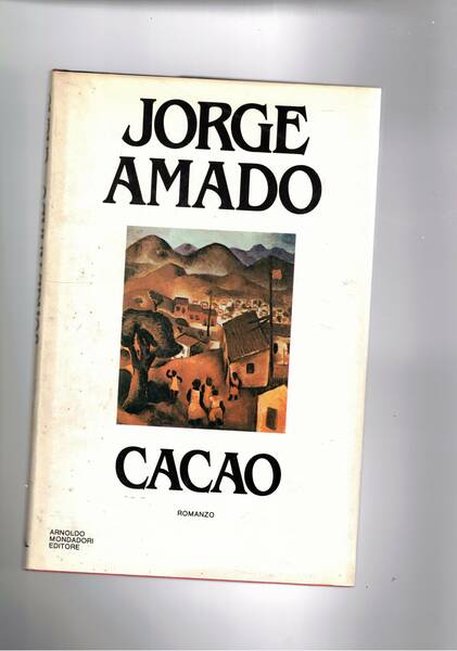 Cacao. Romanzo. Prima edizione.