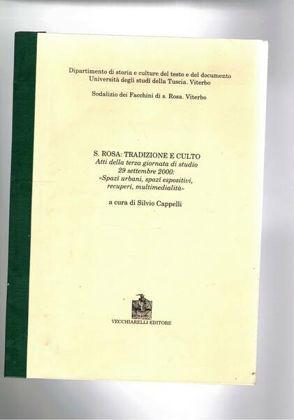 S. Rosa: tradizione e culto. Atti della terza giornata di …