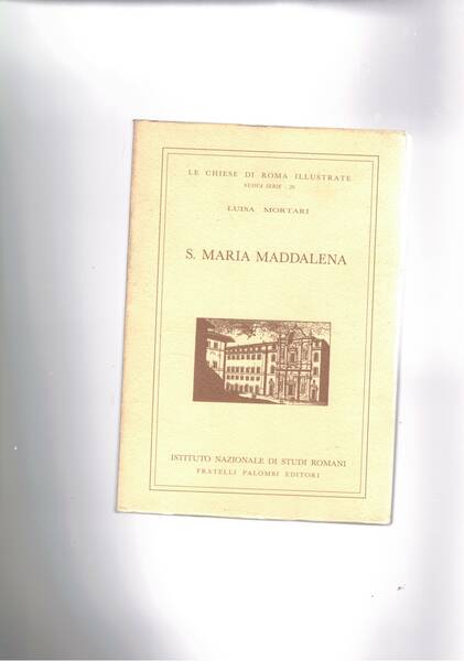 S. Maria Maddalena. Coll. Chiese di Roma illustrate.