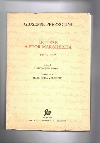 Lettere a suor Margherita 1956-1982. A cura di Claudio Quarantotto.