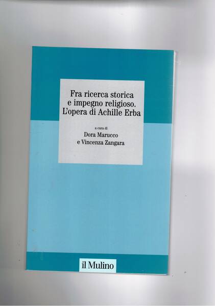 Fra ricerca storica e impegno religioso. L'opera di Achille Erba.