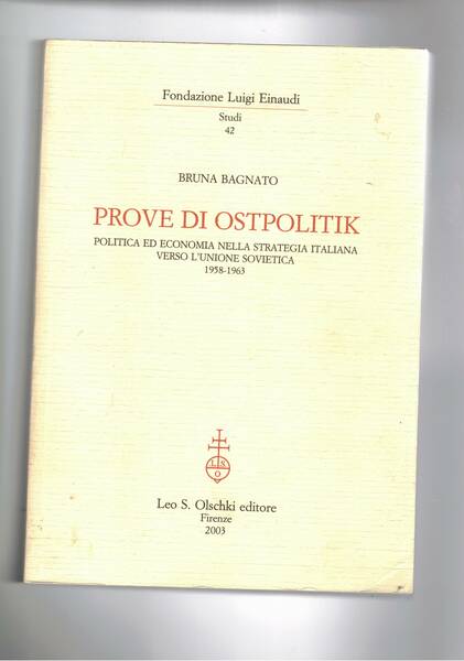 Prove di ostpolitik. Politica ed economia nella strategia italiana verso …