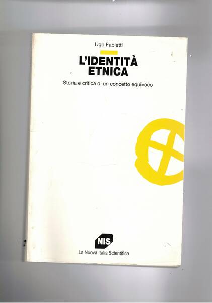 L'identità etnica. Storia e critica di un concetto equivoco.