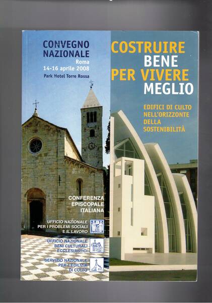 Costruire bene per vivere meglio. Edifici di culto nell'orizzzonte della …