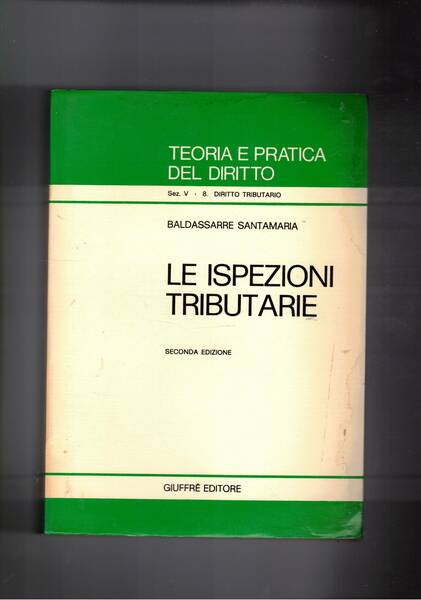Le ispezioni tributarie. Seconda edizione.